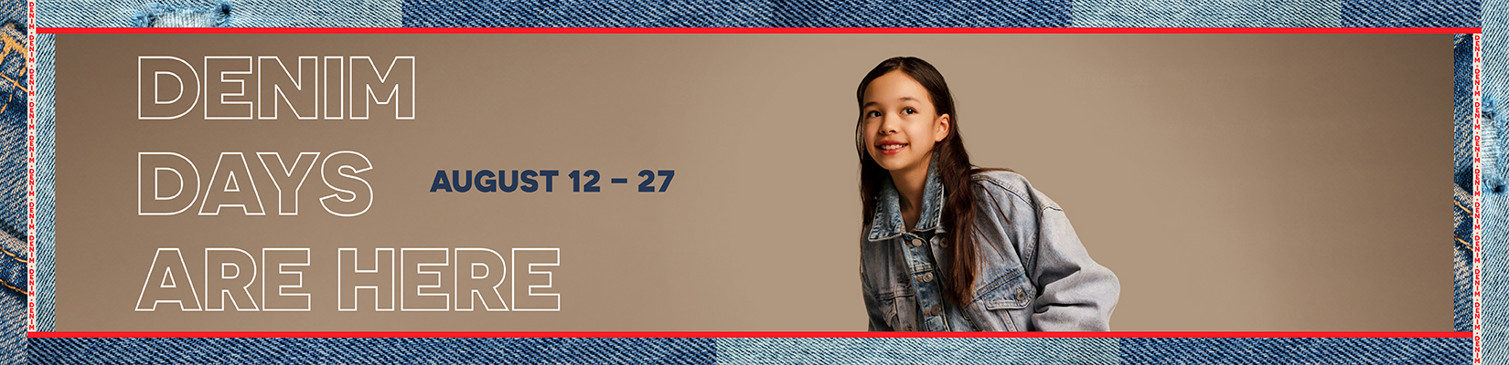 Denim Days are here August 12 to August 27.