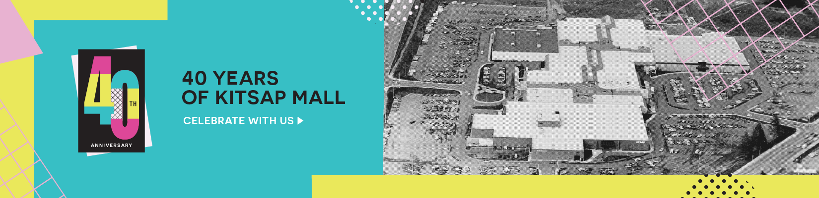 40 Years of Kitsap Mall Celebrate with Us