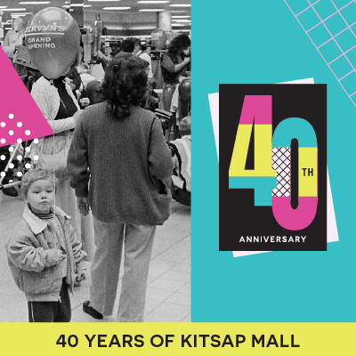 40th Anniversary 40 Years of Kitsap Mall